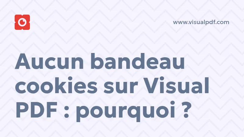 Aucun bandeau cookies sur Visual PDF : pourquoi ?